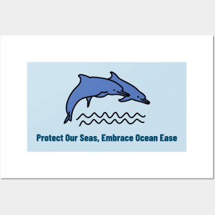 Protect Our Seas, Embrace Ocean Ease Ocean Conservation Posters and Art